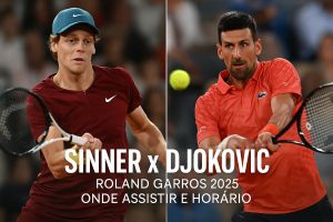 Sinner x Djokovic se enfrentam hoje pela semifinal de Roland Garros 2025.