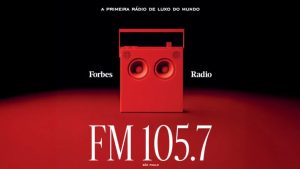 Primeira rádio da Forbes é lançada no Brasil como emissora de luxo