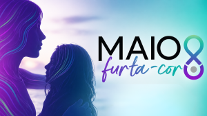 Movimento Maio Furta-Cor promovendo conscientização sobre saúde mental materna e bem-estar emocional das mulheres.