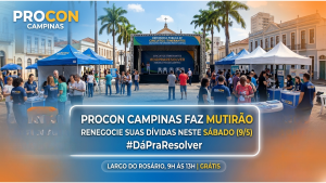 Ação do Procon Campinas #DáPraResolver para renegociação de dívidas e auxílio ao consumidor no Largo do Rosário.